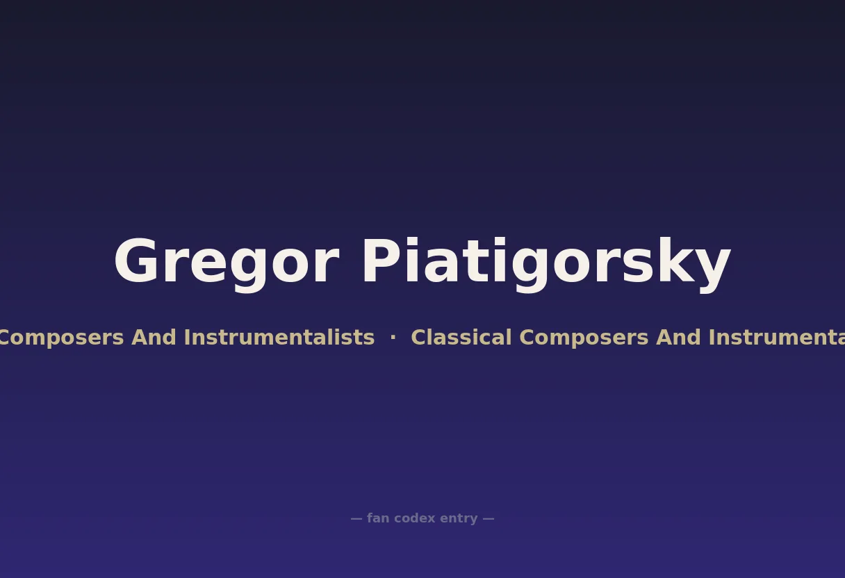 Gregor Piatigorsky